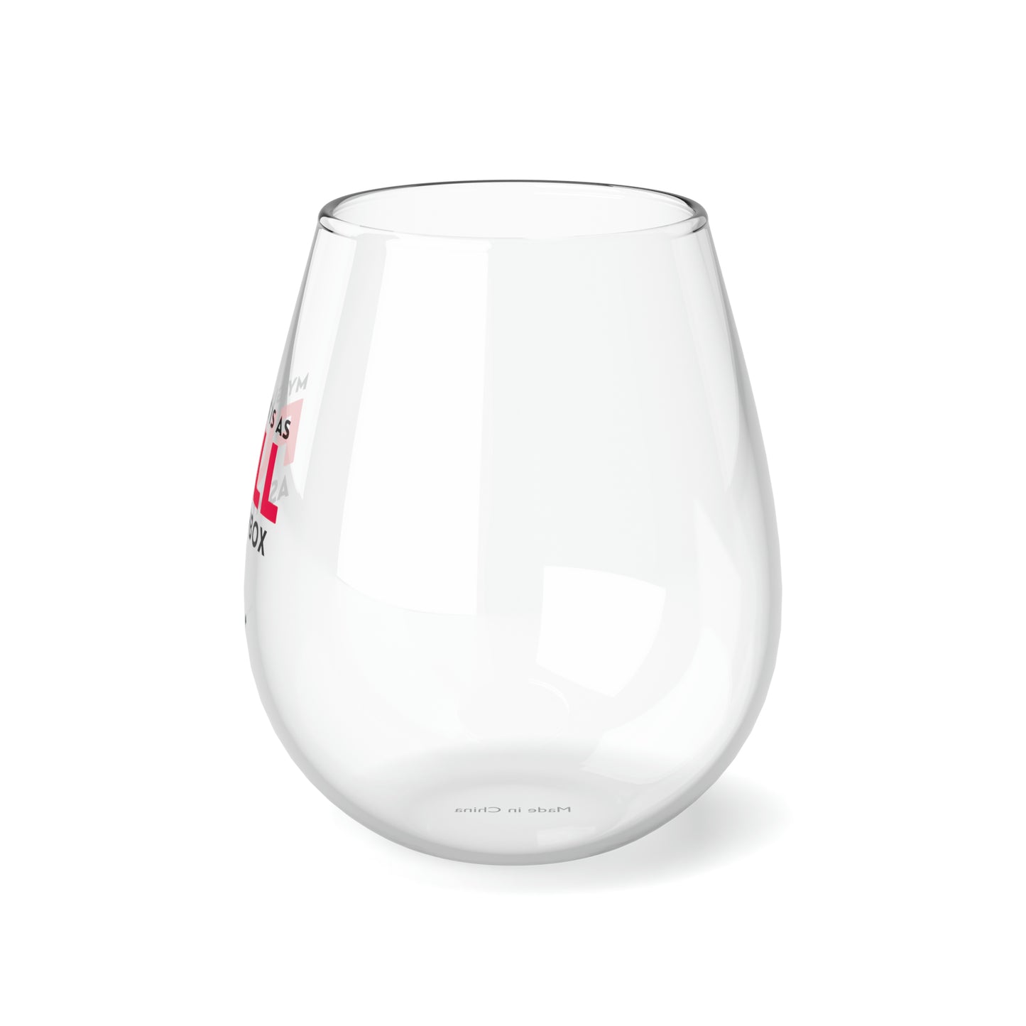 My Glass Is As Full As My Inbox | Stemless Wine Glass