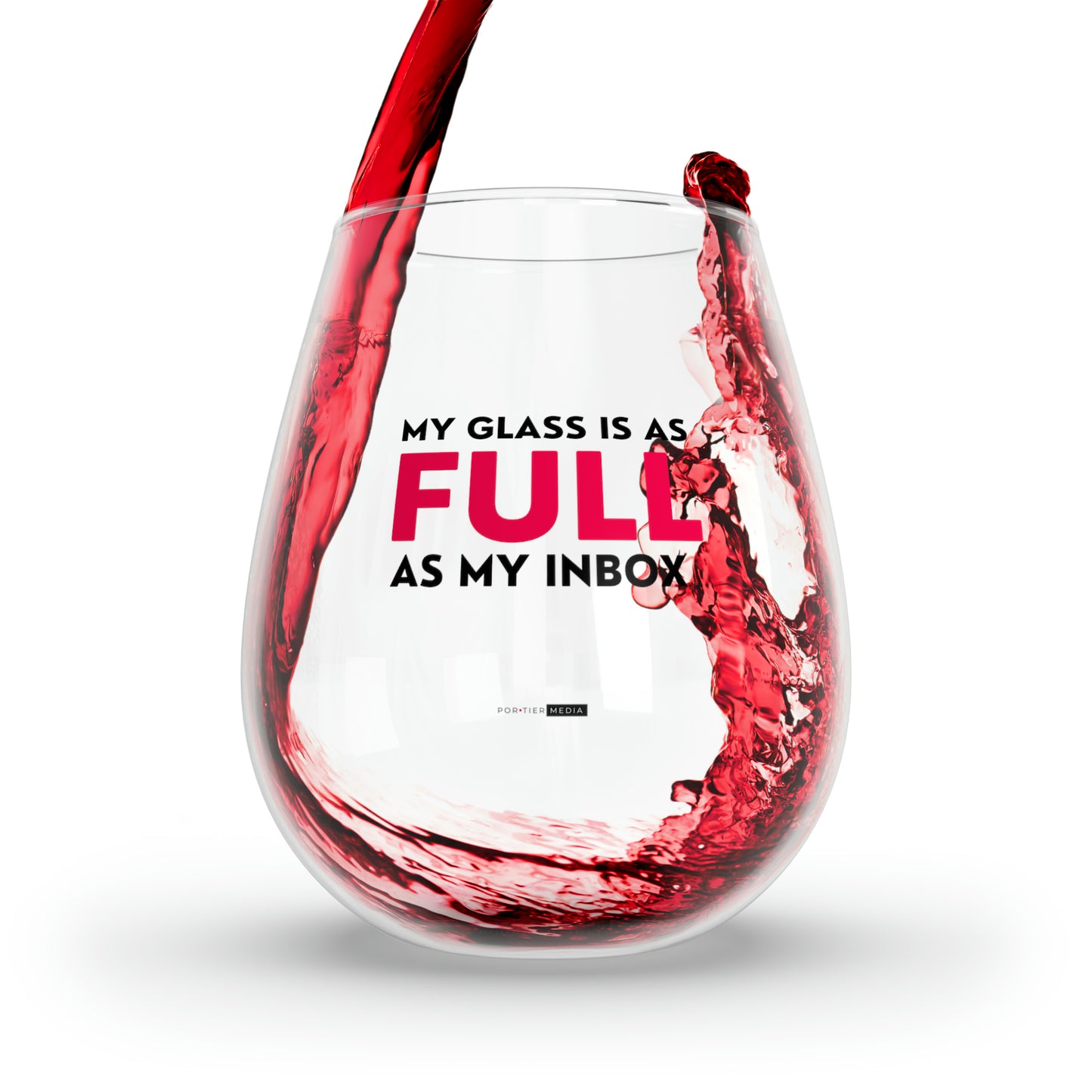 My Glass Is As Full As My Inbox | Stemless Wine Glass