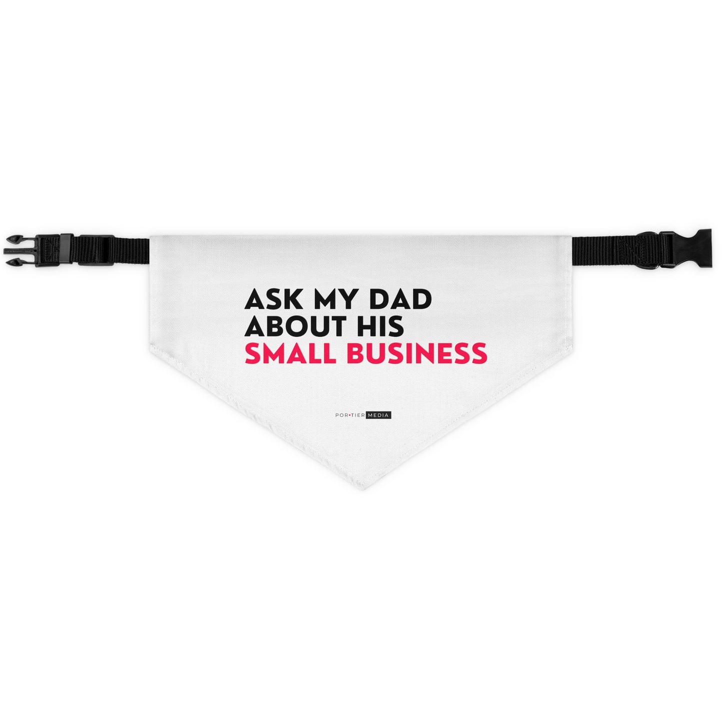 Ask My Dad About His Small Business | Pet Bandana Collar