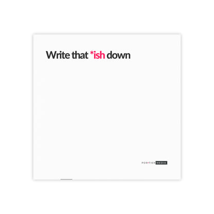 Write That *Ish Down Note Pads
