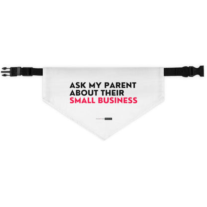 Ask My Parent About Their Small Business | Pet Bandana Collar