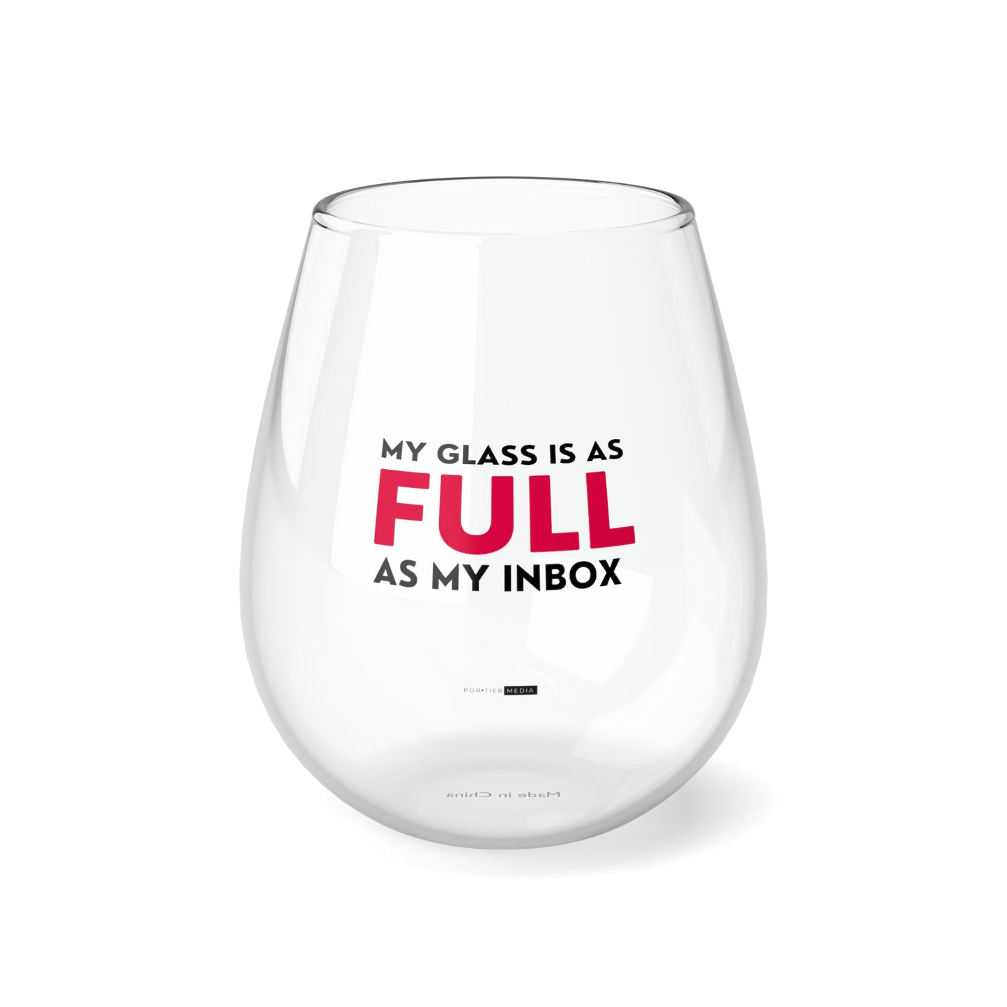My Glass Is As Full As My Inbox | Stemless Wine Glass