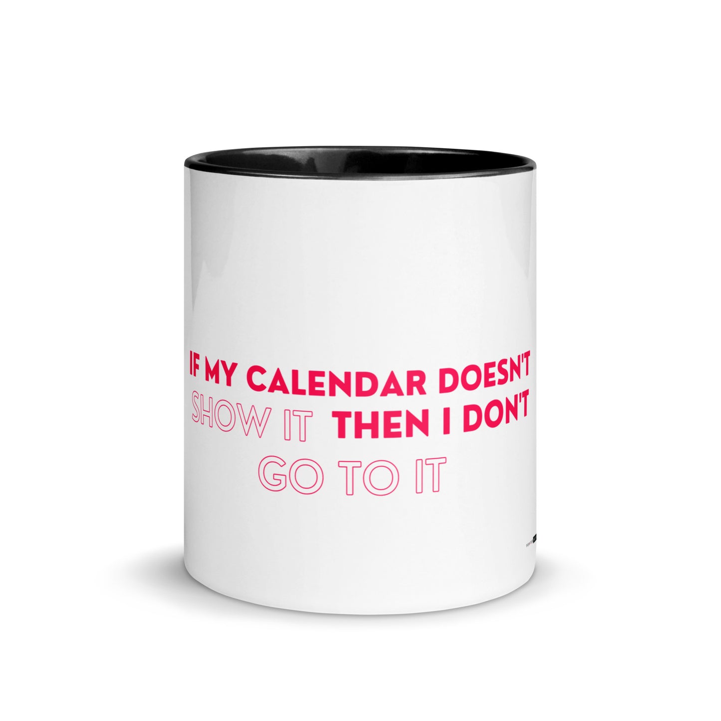 If My Calendar Doesn't Show It Mug